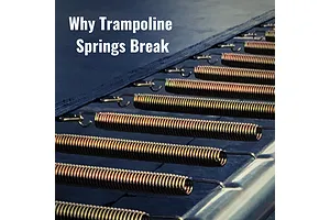 Why trampoline springs can break and the need to replace them